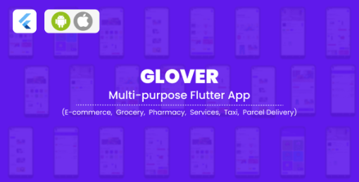 Glover – Grocery, Food, Pharmacy Courier & Service Provider + Backend + Driver & Vendor app