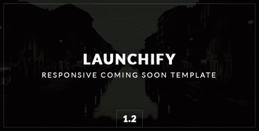 Launchify - Responsive Coming Soon Template