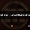 Quick Quiz – Laravel Quiz and Exam System