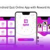 Quiz Online App with Earning System & Reward Ads + Admin Panel