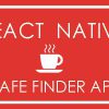 React Native Cafe Finder App