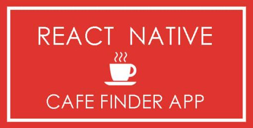 React Native Cafe Finder App