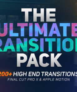 The Ultimate Transitions Pack - Final Cut Pro X & Apple Motion