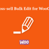Upsell Cross-sell Bulk Edit for WooCommerce
