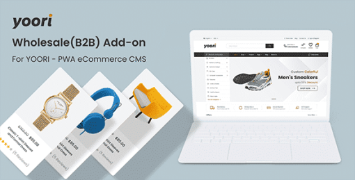 Wholesale(B2B) Add-on for YOORI PWA eCommerce