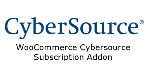 WooCommerce Cybersource Subscriptions Addon