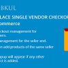 WooCommerce Marketplace Single Seller Checkout