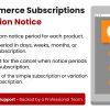 WooCommerce Subscriptions Cancellation Notice
